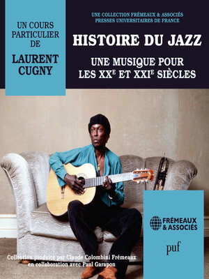 cover image of Histoire du Jazz. Une musique pour les XXe et XXIe siècles
